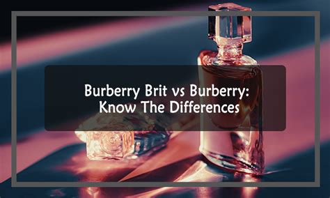 what is the difference between burberry brit|burberry brit website.